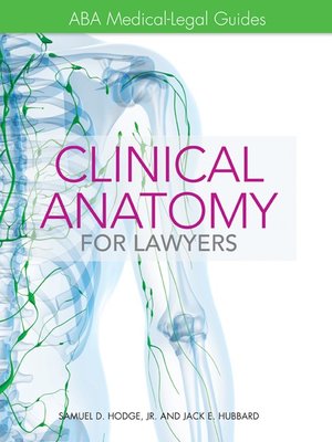 cover image of ABA Medical-Legal Guides: Clinical Anatomy for Lawyers